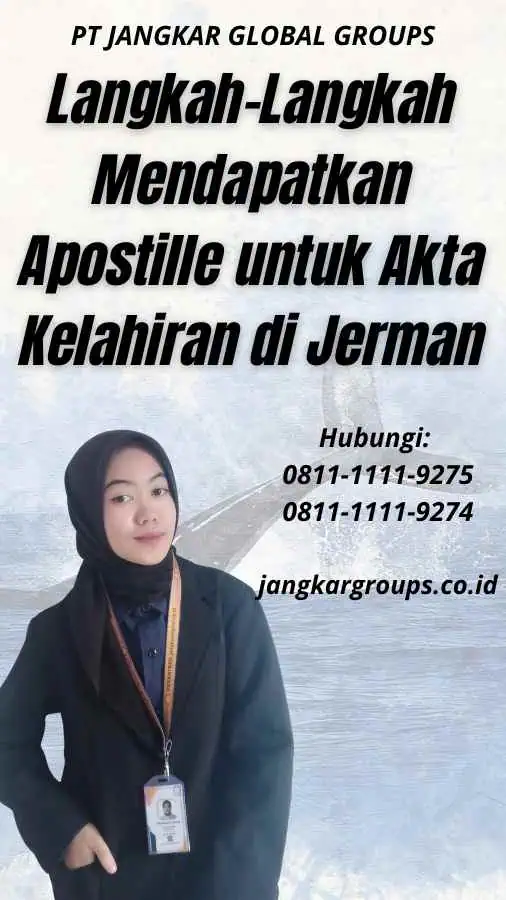 Langkah-Langkah Mendapatkan Apostille untuk Akta Kelahiran di Jerman