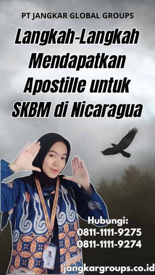 Langkah-Langkah Mendapatkan Apostille untuk SKBM di Nicaragua