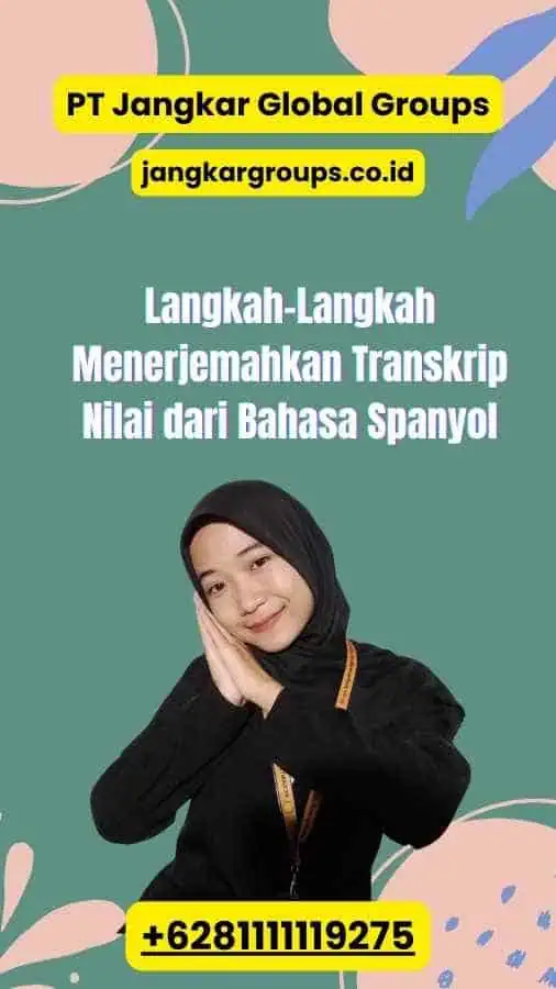 Langkah-Langkah Menerjemahkan Transkrip Nilai dari Bahasa Spanyol