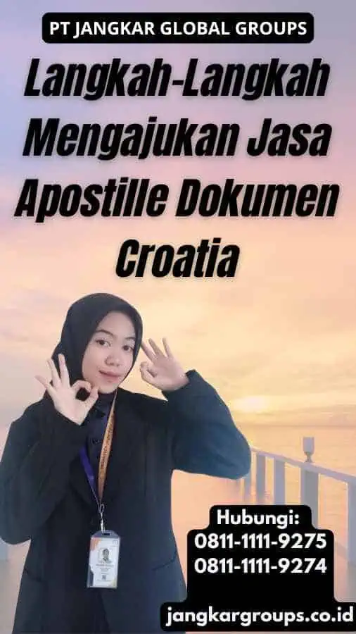 Langkah-Langkah Mengajukan Jasa Apostille Dokumen Croatia