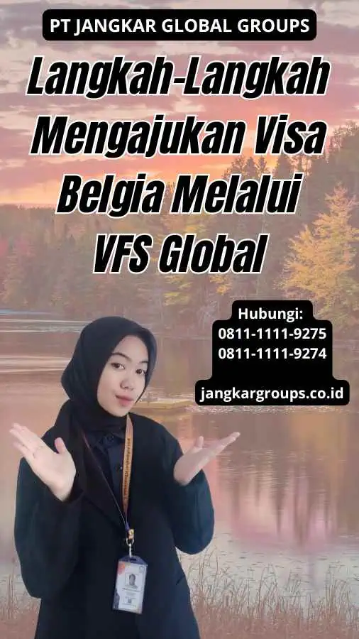 Langkah-Langkah Mengajukan Visa Belgia Melalui VFS Global