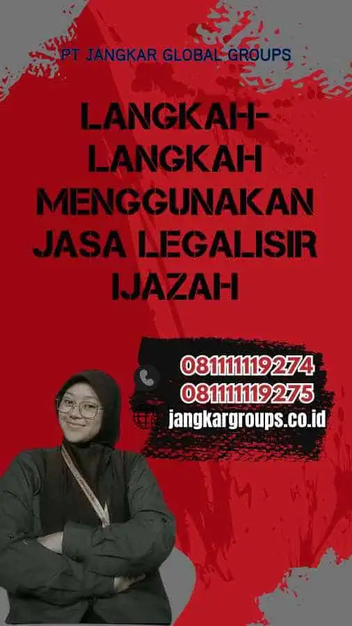 Langkah-Langkah Menggunakan Jasa Legalisir Ijazah