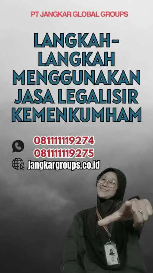 Langkah-Langkah Menggunakan Jasa Legalisir Kemenkumham