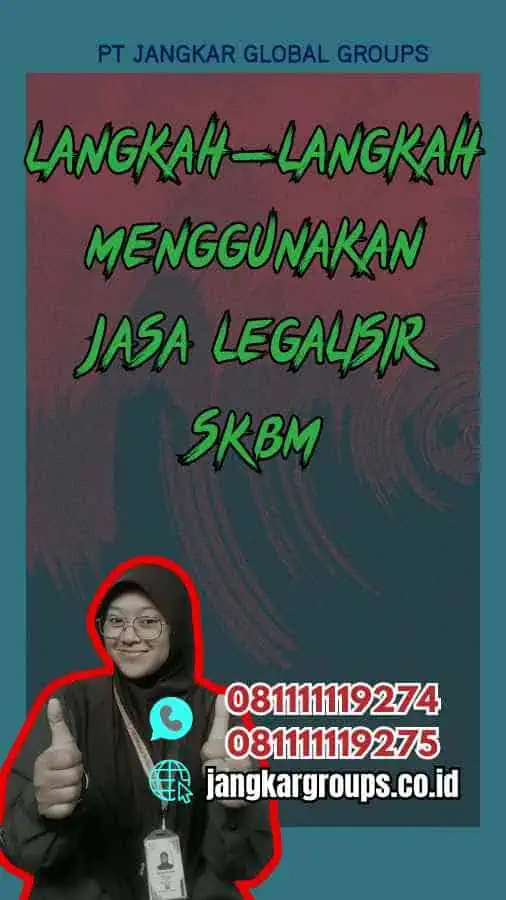 Langkah-Langkah Menggunakan Jasa Legalisir SKBM