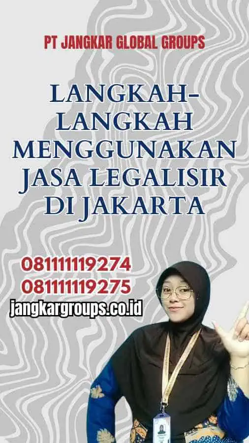 Langkah-Langkah Menggunakan Jasa Legalisir di Jakarta