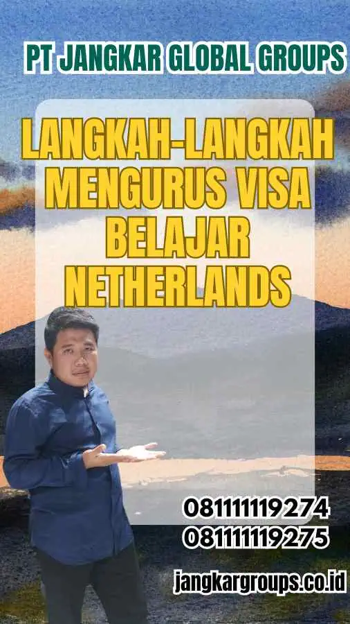 Langkah-Langkah Mengurus Visa Belajar Netherlands