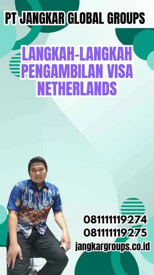 Langkah-Langkah Pengambilan Visa Netherlands