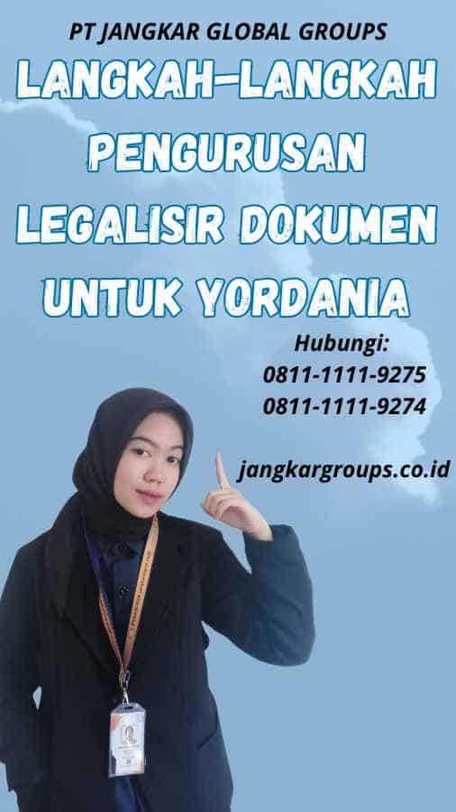 Langkah-Langkah Pengurusan Legalisir Dokumen untuk Yordania