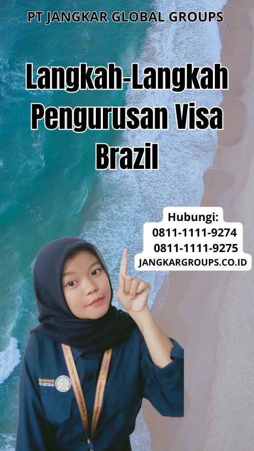 Langkah-Langkah Pengurusan Jasa Visa Brazil