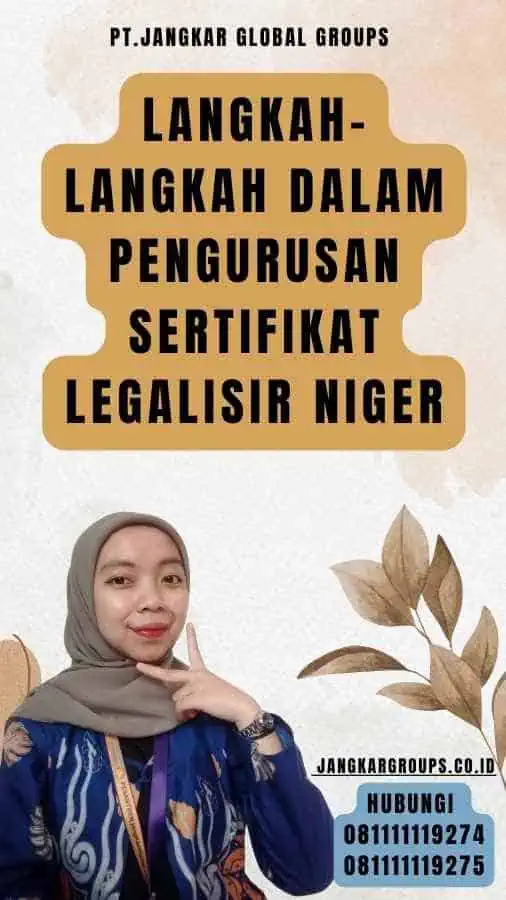 Langkah-Langkah dalam Pengurusan Sertifikat Legalisir Niger