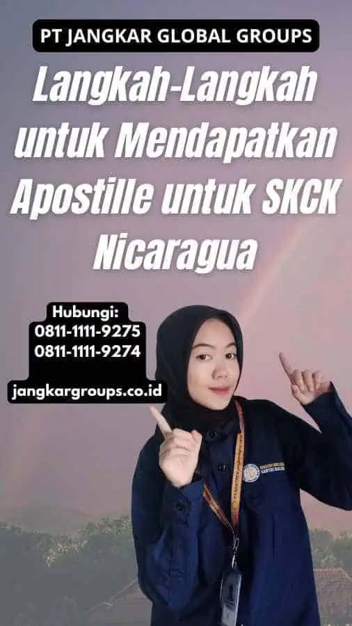 Langkah-Langkah untuk Mendapatkan Apostille untuk SKCK Nicaragua