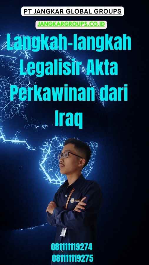 Langkah-langkah Legalisir Akta Perkawinan dari Iraq