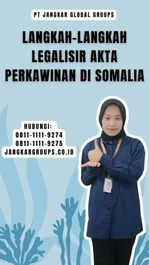 Langkah-langkah Legalisir Akta Perkawinan di Somalia