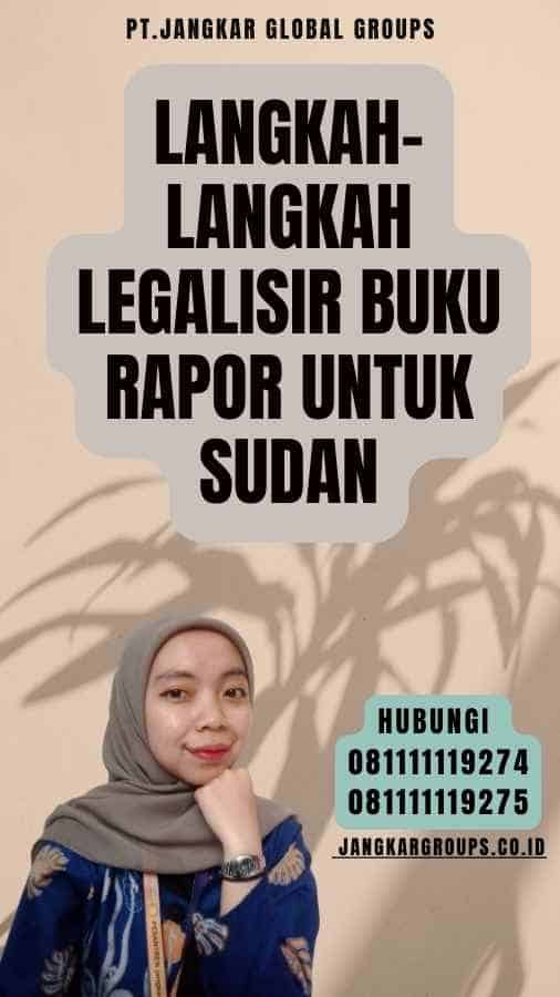 Langkah-langkah Legalisir Buku Rapor untuk Sudan