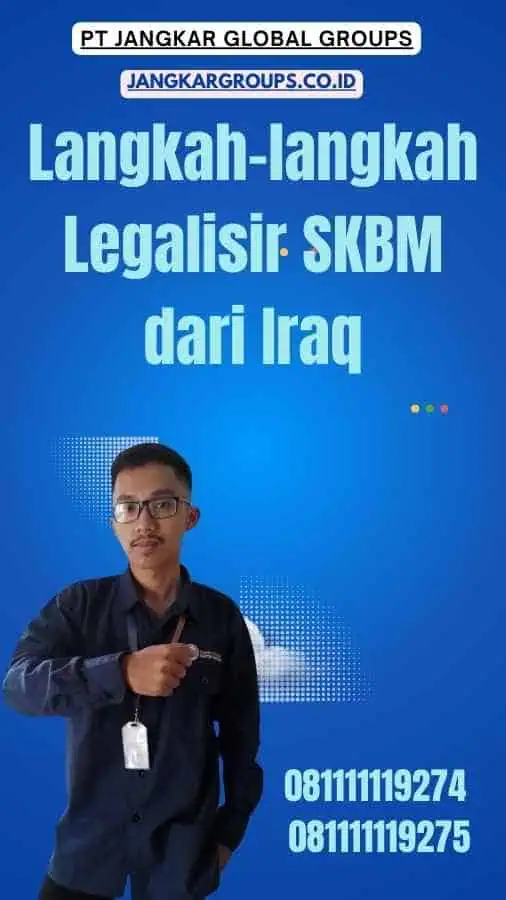 Langkah-langkah Legalisir SKBM dari Iraq