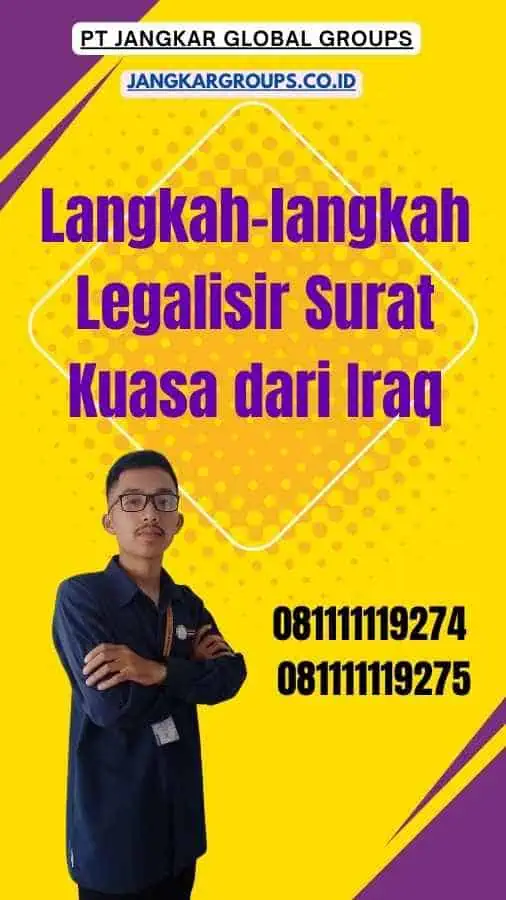 Langkah-langkah Legalisir Surat Kuasa dari Iraq