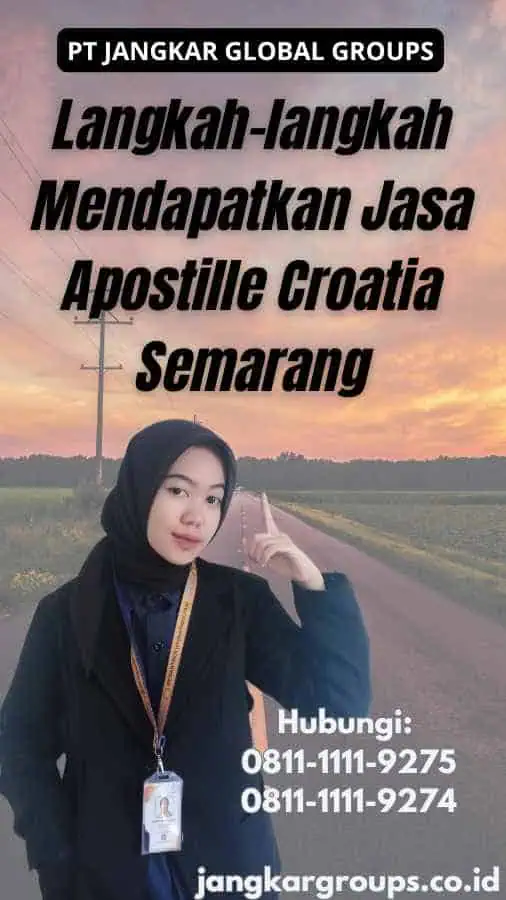 Langkah-langkah Mendapatkan Jasa Apostille Croatia Semarang