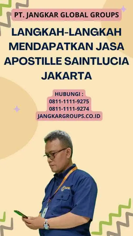 Langkah-langkah Mendapatkan Jasa Apostille SaintLucia Jakarta