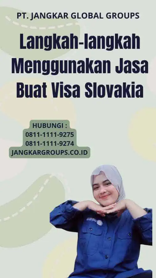 Langkah-langkah Menggunakan Jasa Buat Visa Slovakia