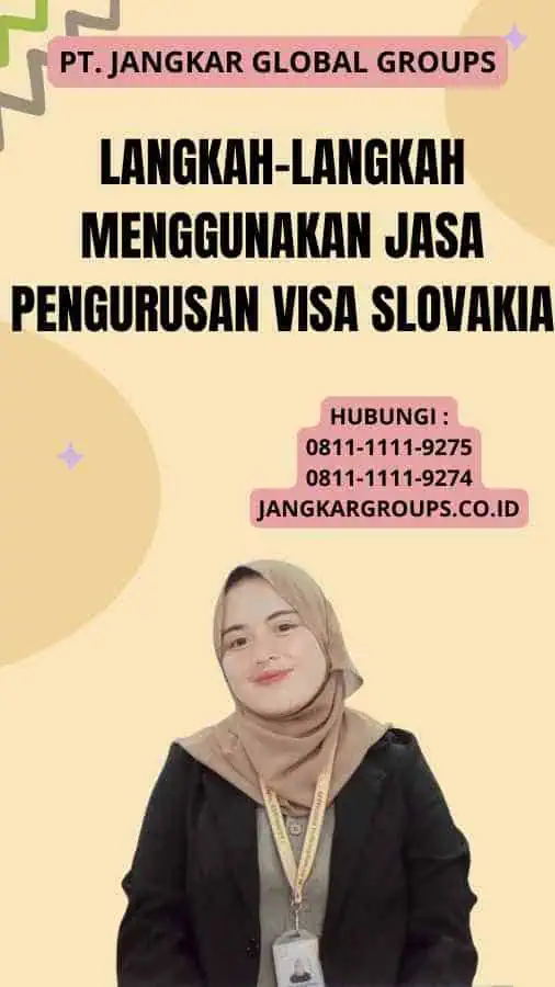 Langkah-langkah Menggunakan Jasa Pengurusan Visa Slovakia