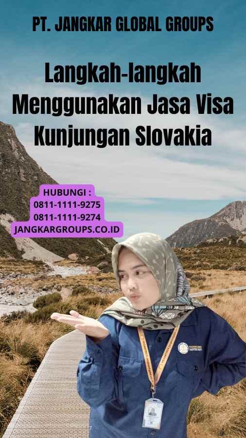 Langkah-langkah Menggunakan Jasa Visa Kunjungan Slovakia