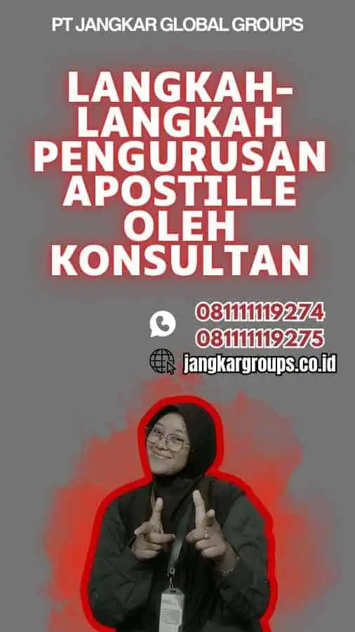 Langkah-langkah Pengurusan Apostille oleh Konsultan