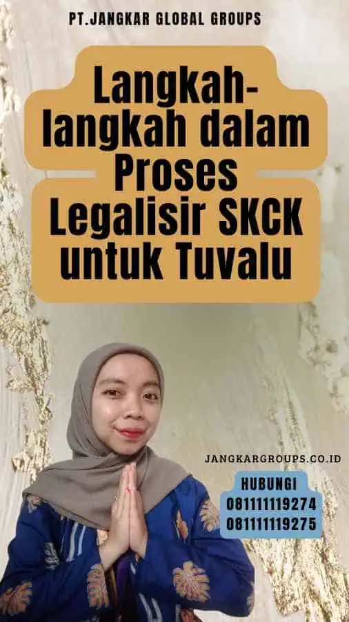 Langkah-langkah dalam Proses Legalisir SKCK untuk Tuvalu