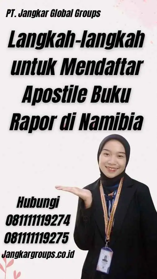 Langkah-langkah untuk Mendaftar Apostile Buku Rapor di Namibia