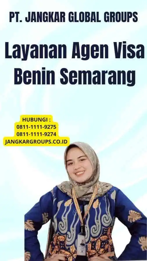 Layanan Agen Visa Benin Semarang