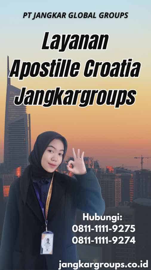 Layanan Apostille Croatia Jangkargroups