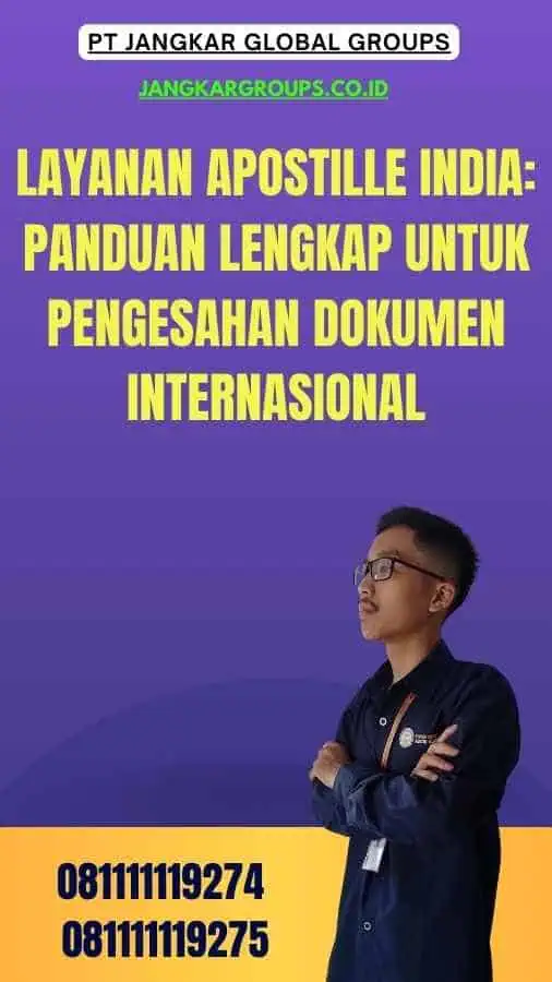 Layanan Apostille India Panduan Lengkap untuk Pengesahan Dokumen Internasional