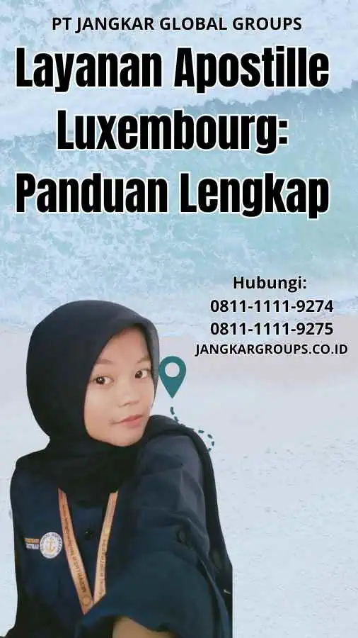 Layanan Apostille Luxembourg Panduan Lengkap