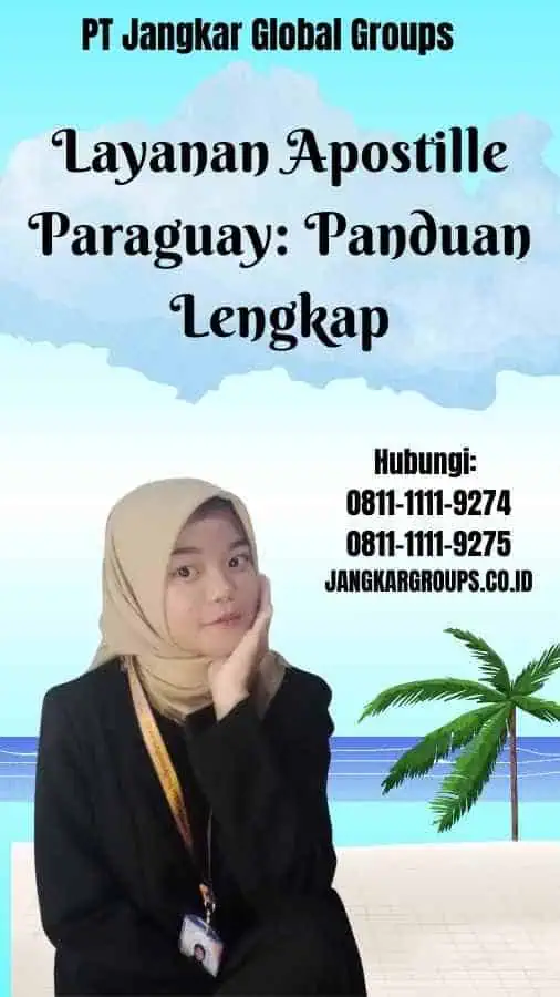 Layanan Apostille Paraguay Panduan Lengkap