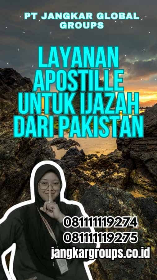 Layanan Apostille untuk Ijazah dari Pakistan