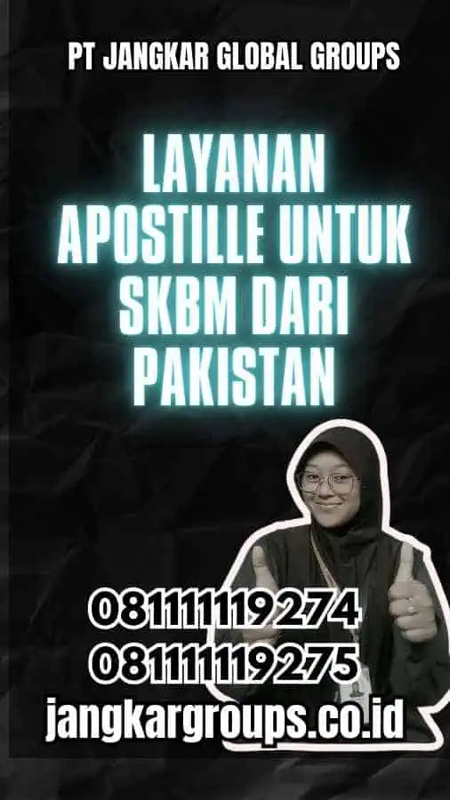 Layanan Apostille untuk SKBM dari Pakistan