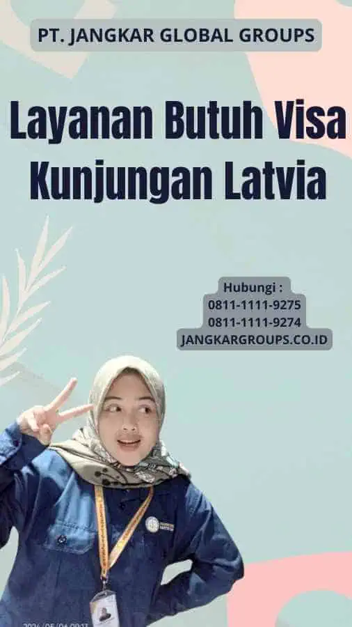 Layanan Butuh Visa Kunjungan Latvia