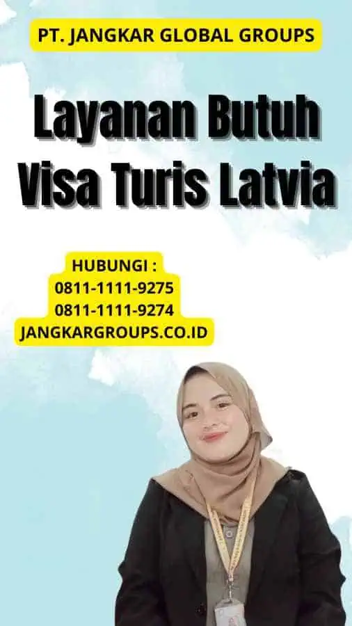 Layanan Butuh Visa Turis Latvia