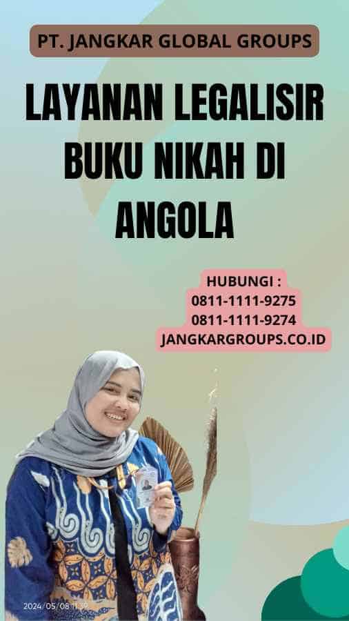 Layanan Legalisir Buku Nikah di Angola