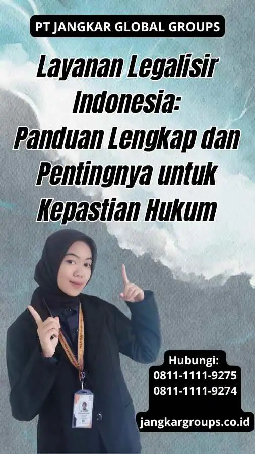 Layanan Legalisir Indonesia: Panduan Lengkap dan Pentingnya untuk Kepastian Hukum