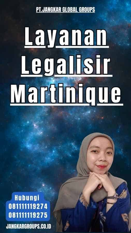 Layanan Legalisir Martinique