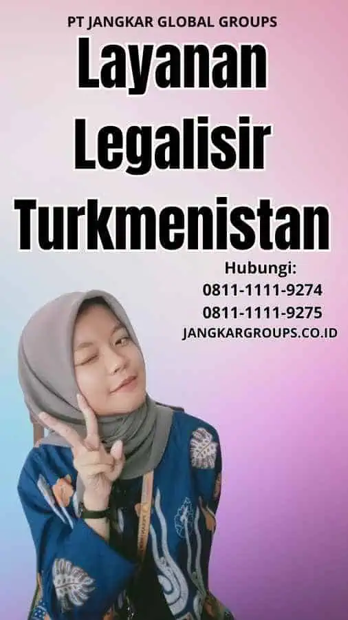 Layanan Legalisir Turkmenistan