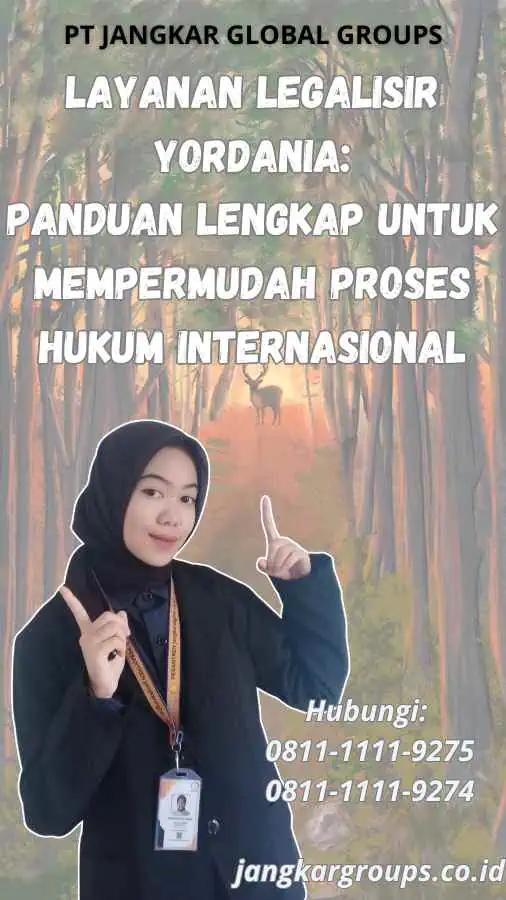 Layanan Legalisir Yordania: Panduan Lengkap untuk Mempermudah Proses Hukum Internasional