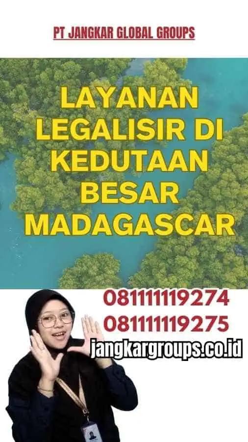 Layanan Legalisir di Kedutaan Besar Madagascar