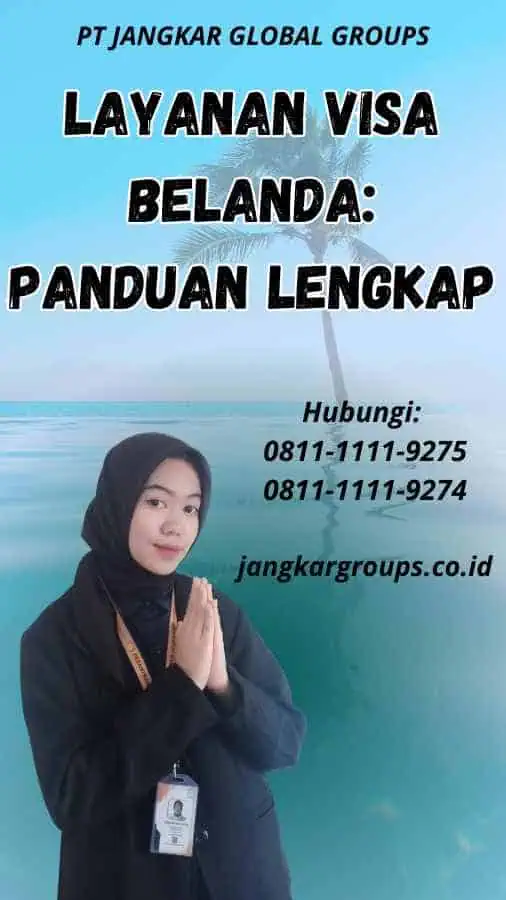 Layanan Visa Belanda: Panduan lengkap