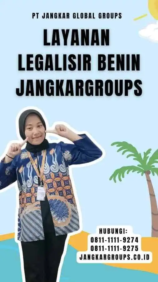 Layanan legalisir Benin Jangkargroups