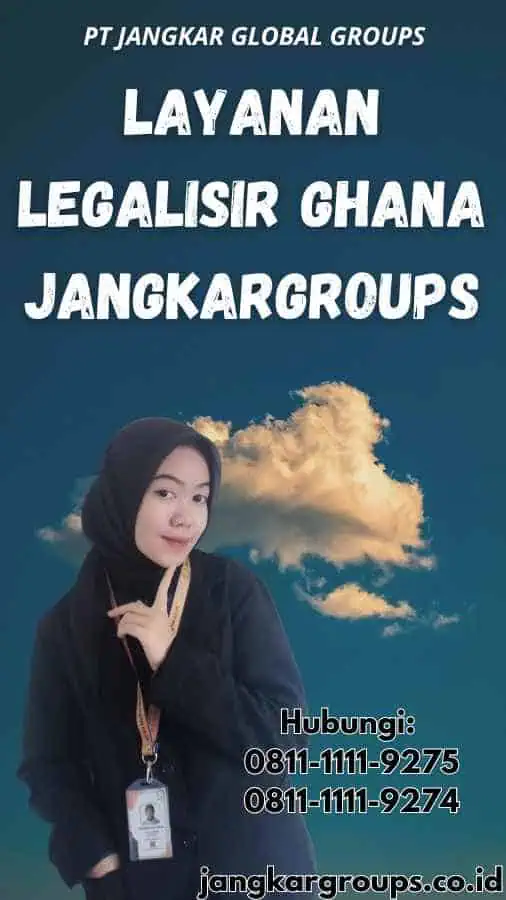 Layanan legalisir Ghana Jangkargroups