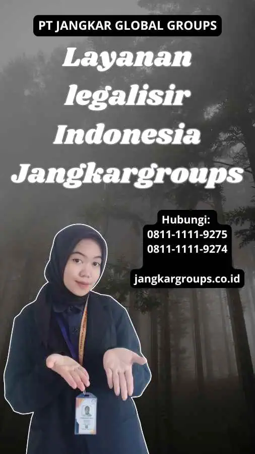 Layanan legalisir Indonesia Jangkargroups