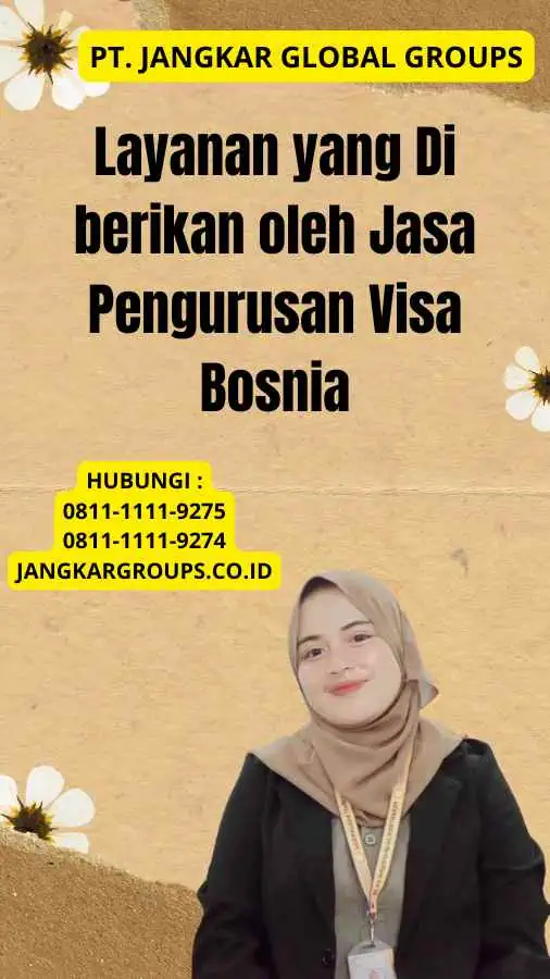 Layanan yang Di berikan oleh Jasa Pengurusan Visa Bosnia