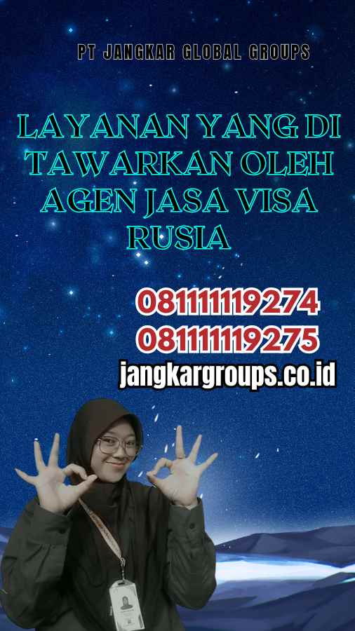 Layanan yang Di tawarkan oleh Agen Jasa Visa Rusia