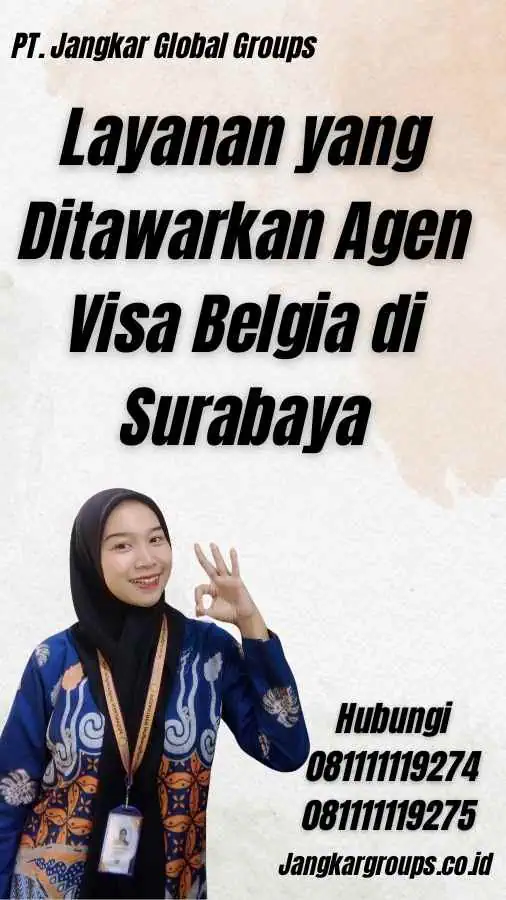 Layanan yang Ditawarkan Agen Visa Belgia di Surabaya